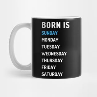 Born is sunday white Mug